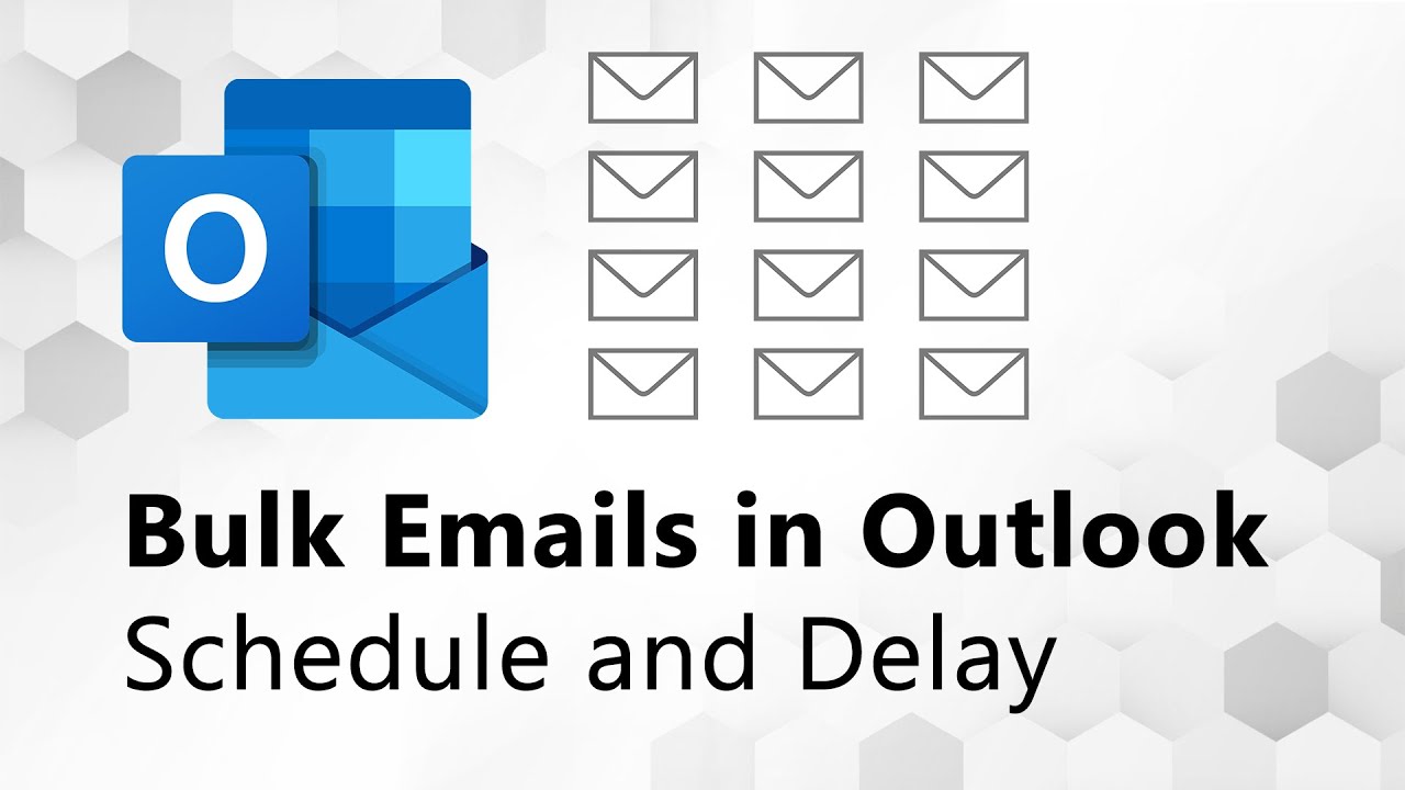 Bulk Emails in Outlook: Schedule and Delay