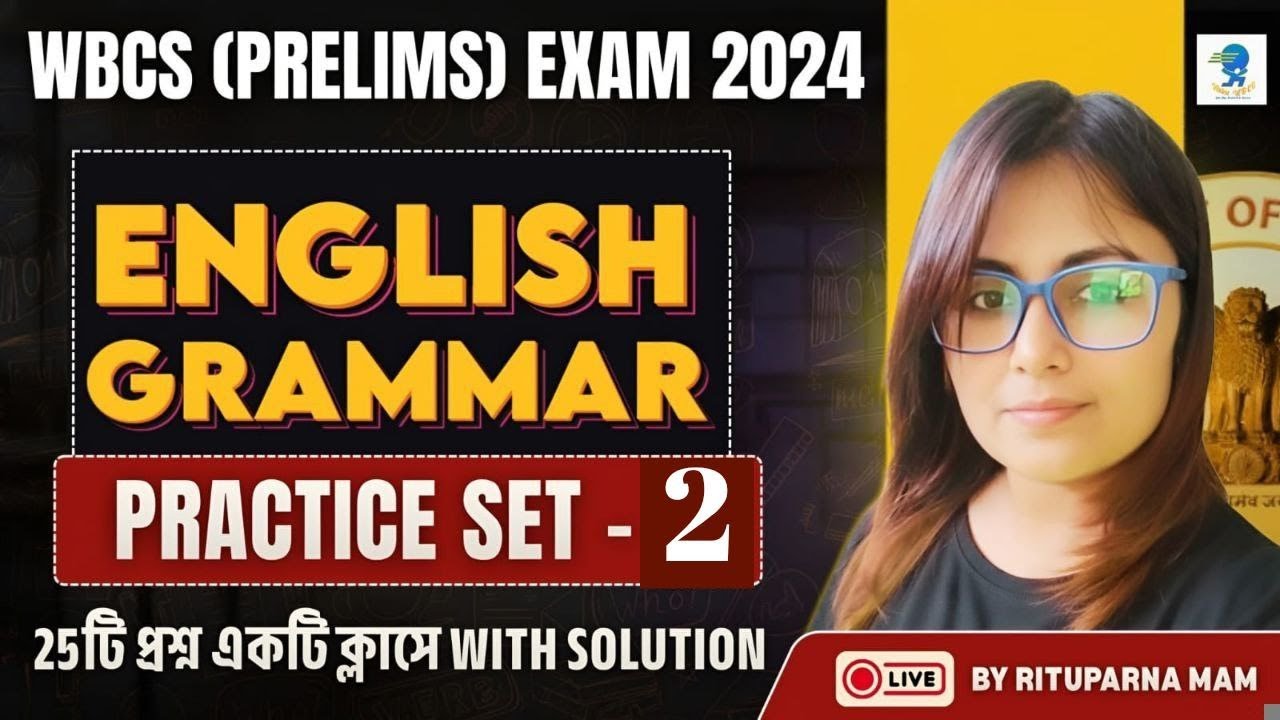 WBCS 2024 -(PRELIMS) English Grammar Practice Set-2 (With Solutions)  by Rituparna Maam