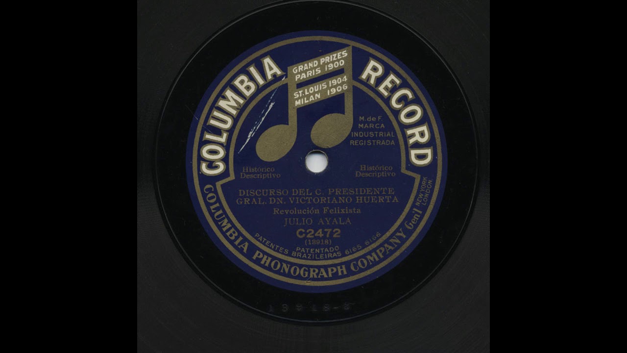 Julio Ayala - Discurso Del C. Presidente Gral. DN. Victoriano Huerta - Columbia C2472