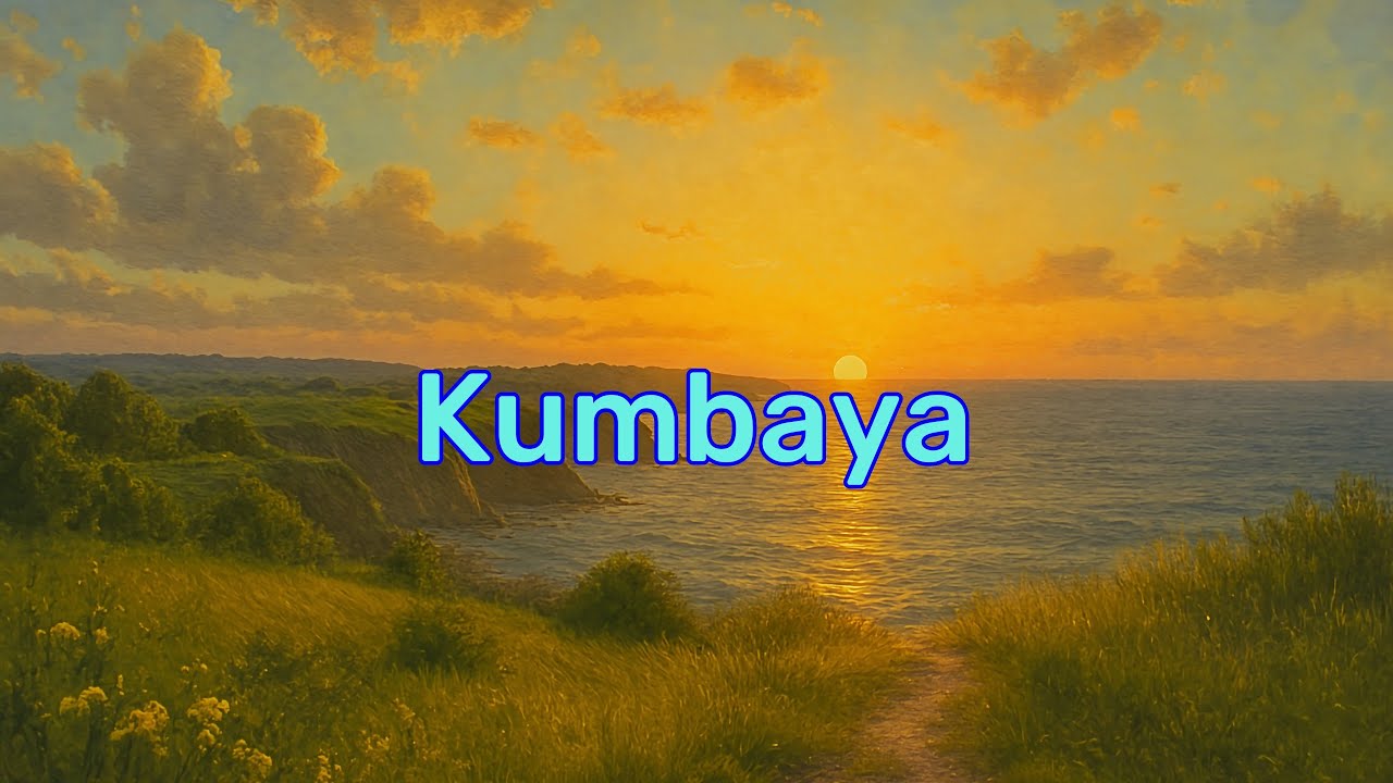 Kumbaya (Lyrics)