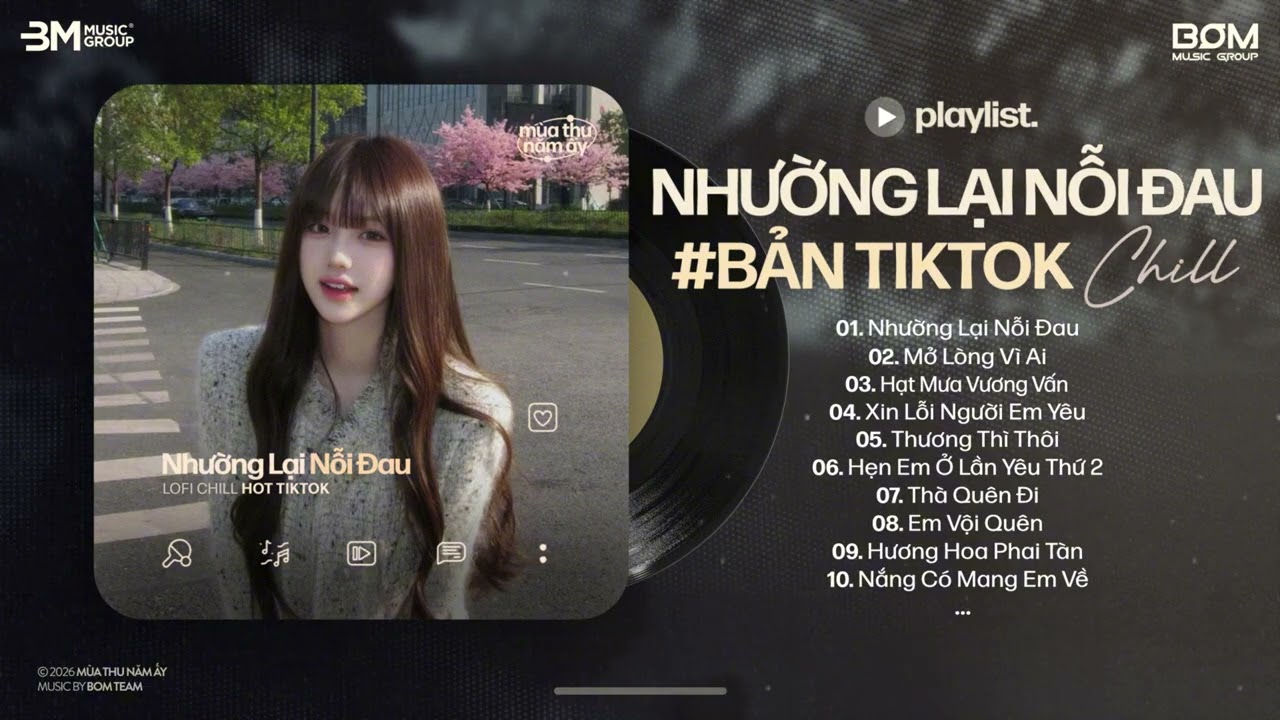 Nhạc Chill Hot TikTok - BXH Nhạc Lofi Chill Hay Nhất Hiện Nay - Nhạc Buồn Chill Nhẹ Nhàng 2026
