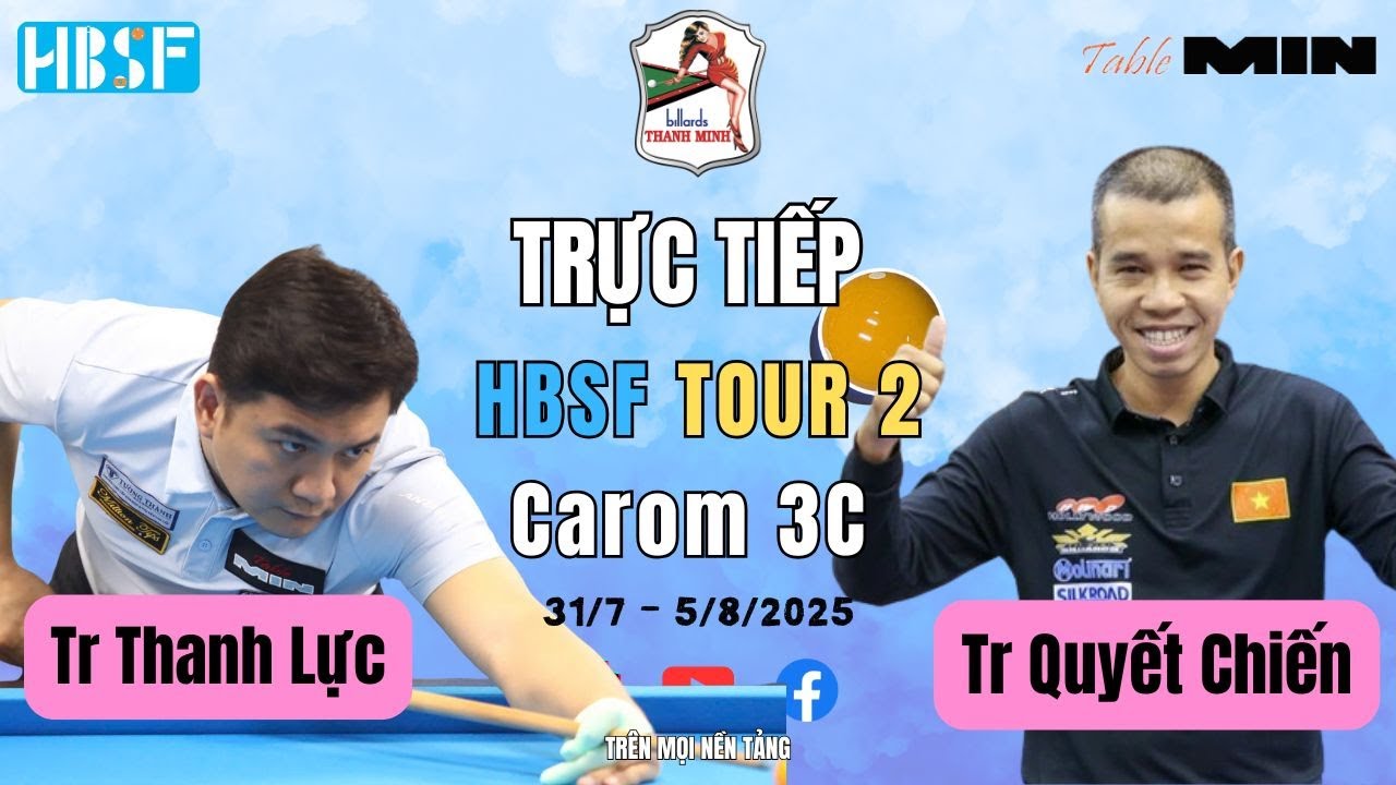 ( Vòng 16 ) HBSF Tour 2 - Carom 3 băng: Trần Quyết Chiến vs Trần Thanh Lực