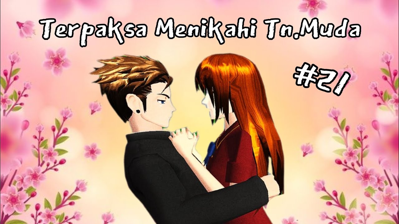 TERPAKSA MENIKAHI TUAN MUDA || eps 21 || Saga Perhatian Banget #tmtm #sakura #sss #sakuraschool