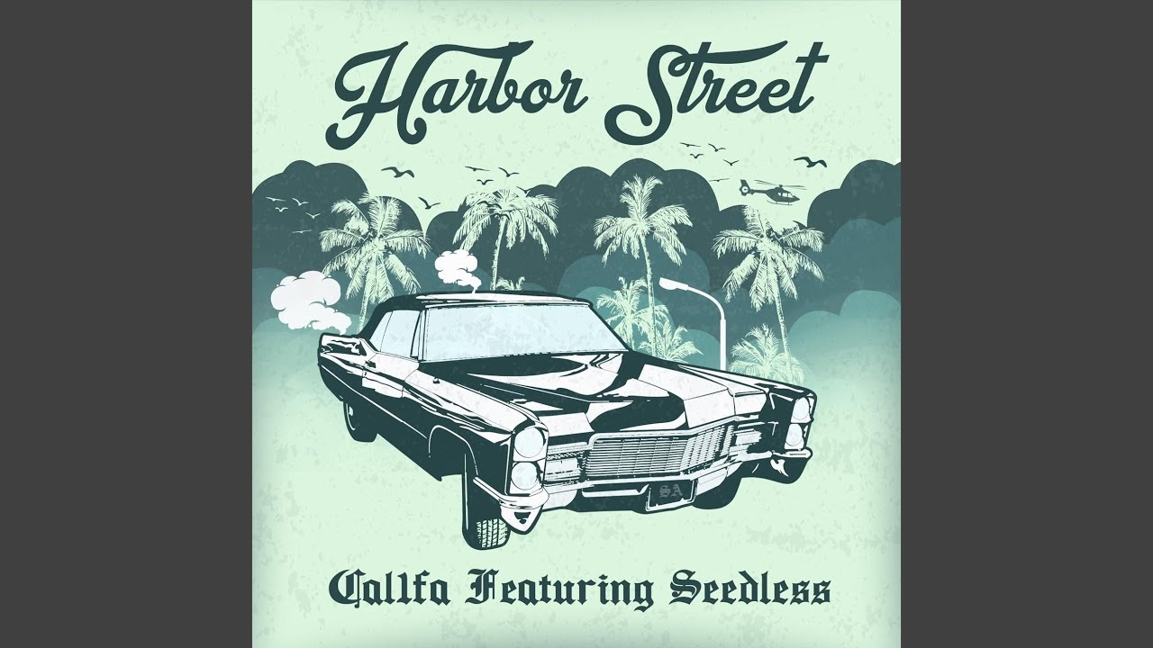 Harbor Street (feat. Seedless)