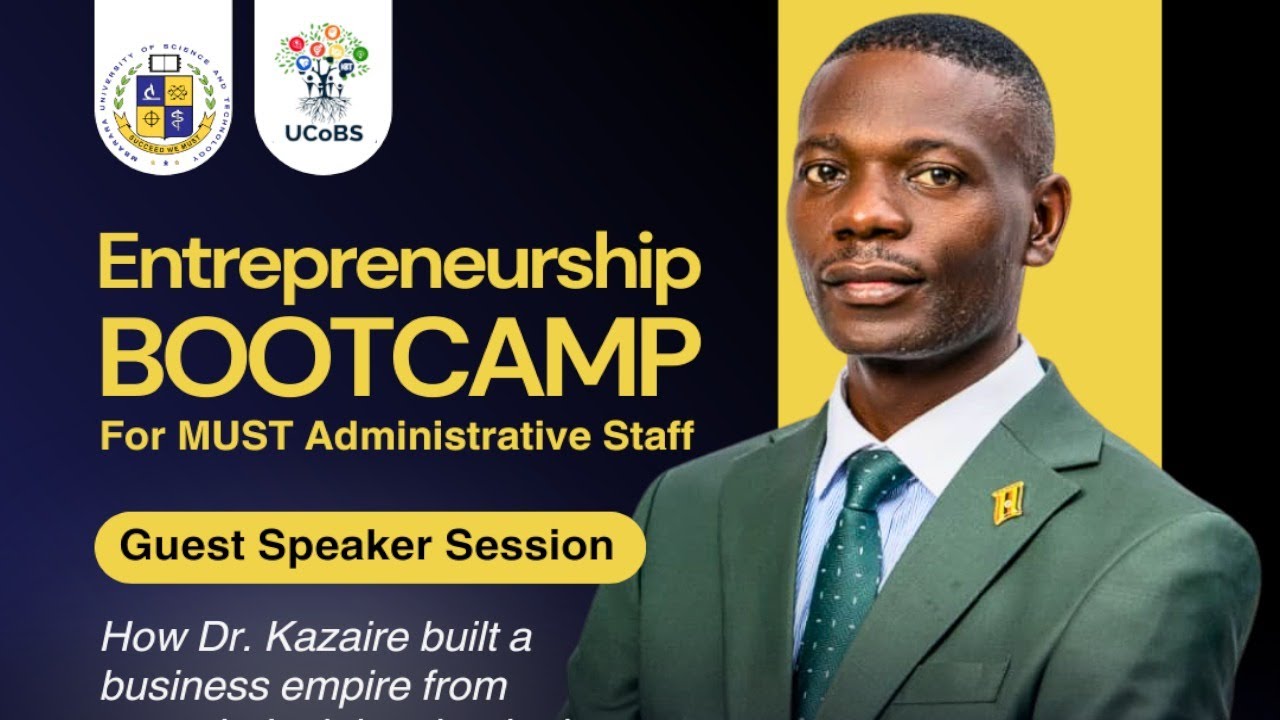 Dr. EDWARD KAZAIRE SPEAKS TO MUST ADMINISTRATIVE STAFF AT UCoBS-5 ENTREPRENEURSHIP BOOTCAMP