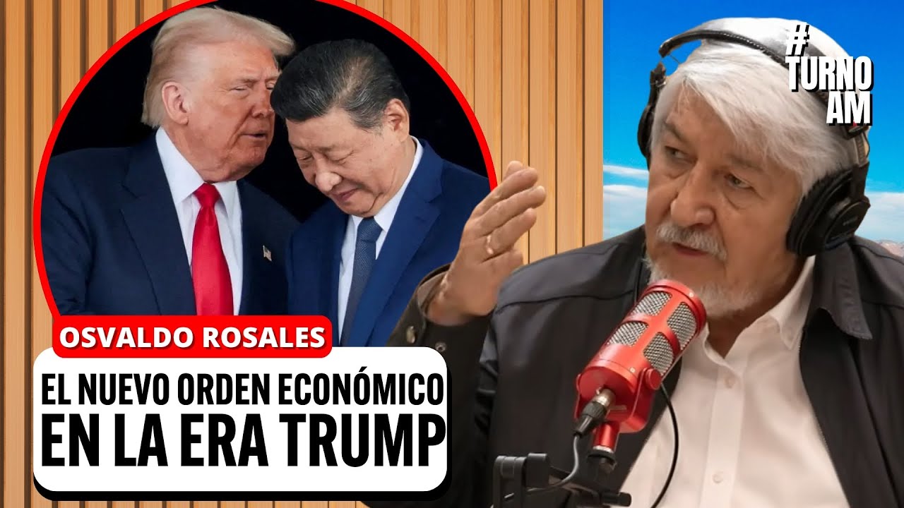 ¿Falló la GLOBALIZACIÓN? Osvaldo Rosales ANALIZA el nuevo orden de TRUMP y sus efectos | #TURNOAM