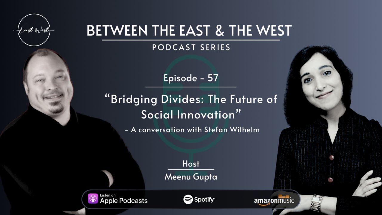 Bridging Divides: The Future of Social Innovation-A conversation with Stefan Wilhelm | EP
