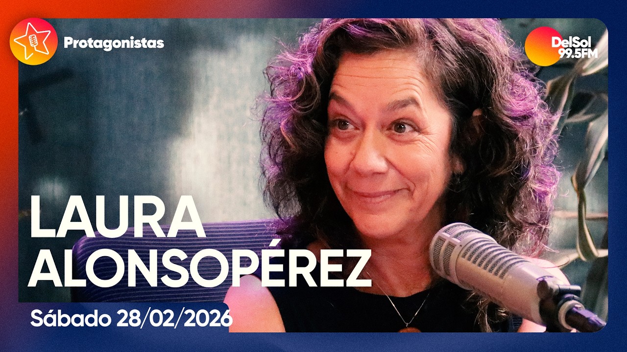 #Protagonistas | LAURA ALONSOPÉREZ | 28/02/2026