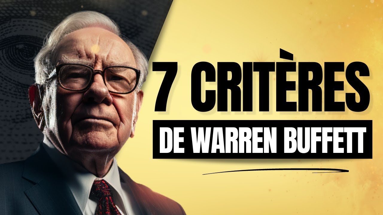 7 Crit&egrave;res de Warren Buffett ! Avant d'acheter une action en bourse