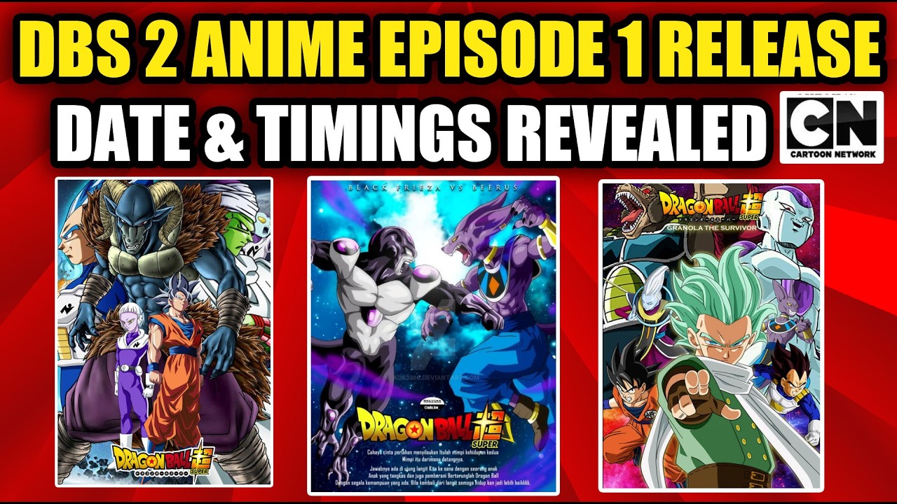 Finally ! AA Gya Dragon Ball Super 2 Anime Episode 1 Release Date & Timings Updates | Fact Theories