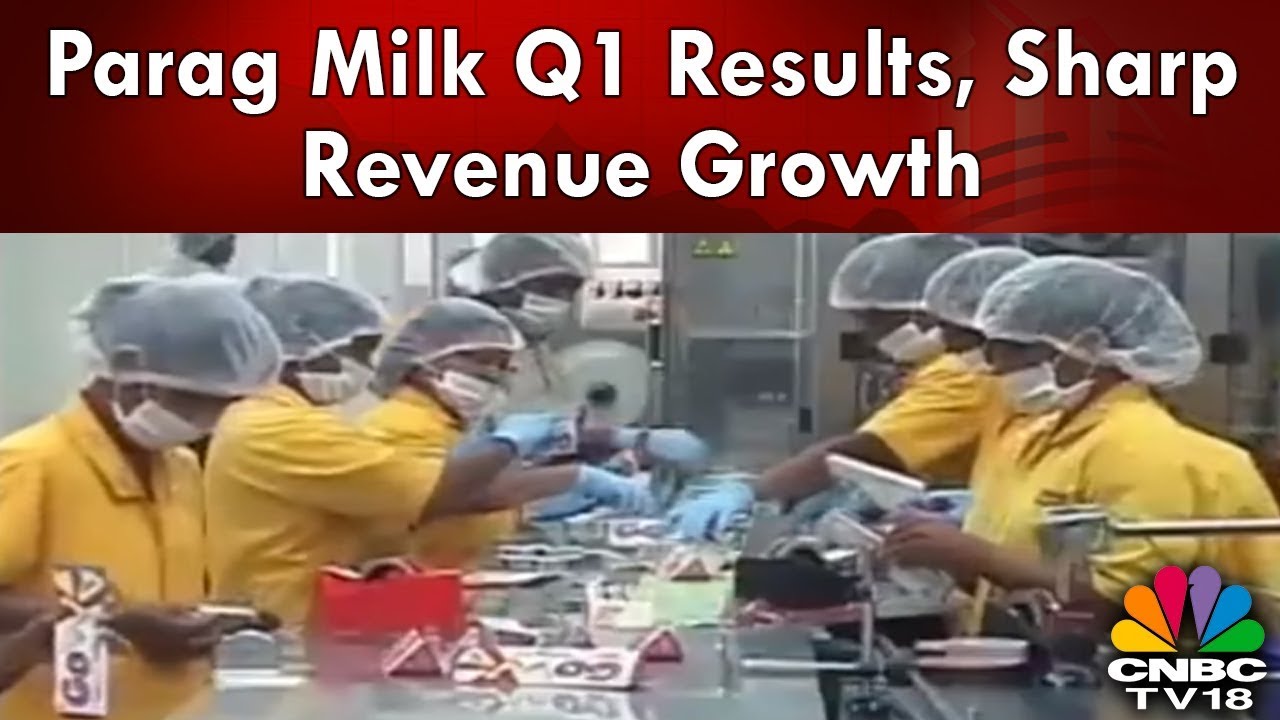 Parag Milk Q1 Results, Sharp Revenue Growth, Strong Improvement in Gross Margins | CNBC TV18
