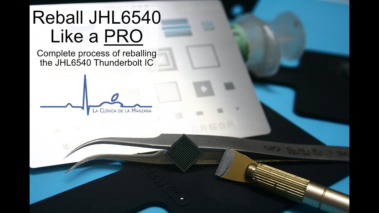 How to Reball the JHL6540 Thunderbolt controller like a PRO
