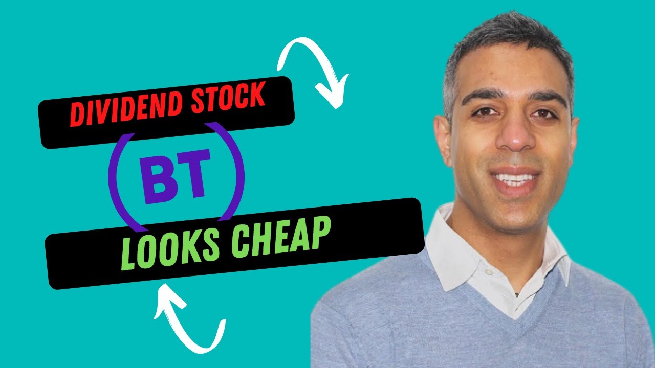 BT: DIVIDEND stock and looks CHEAP