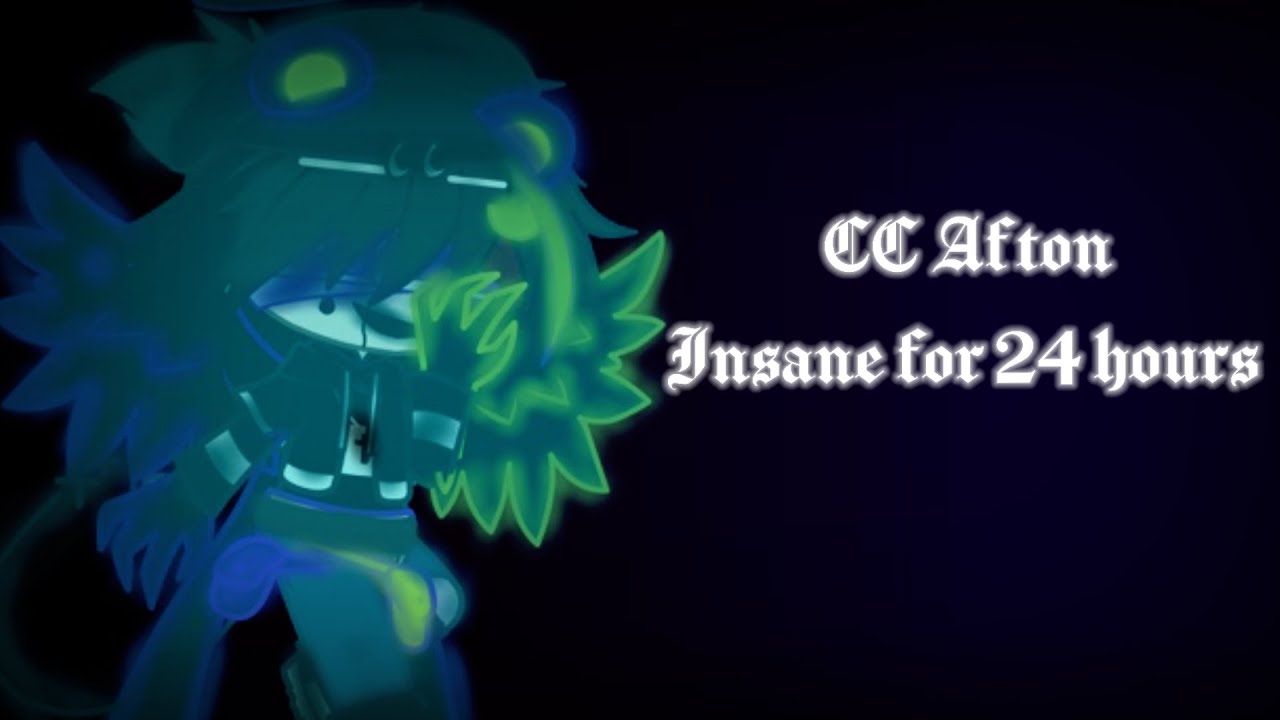 CC Afton insane for 24 hours ~fnaf~