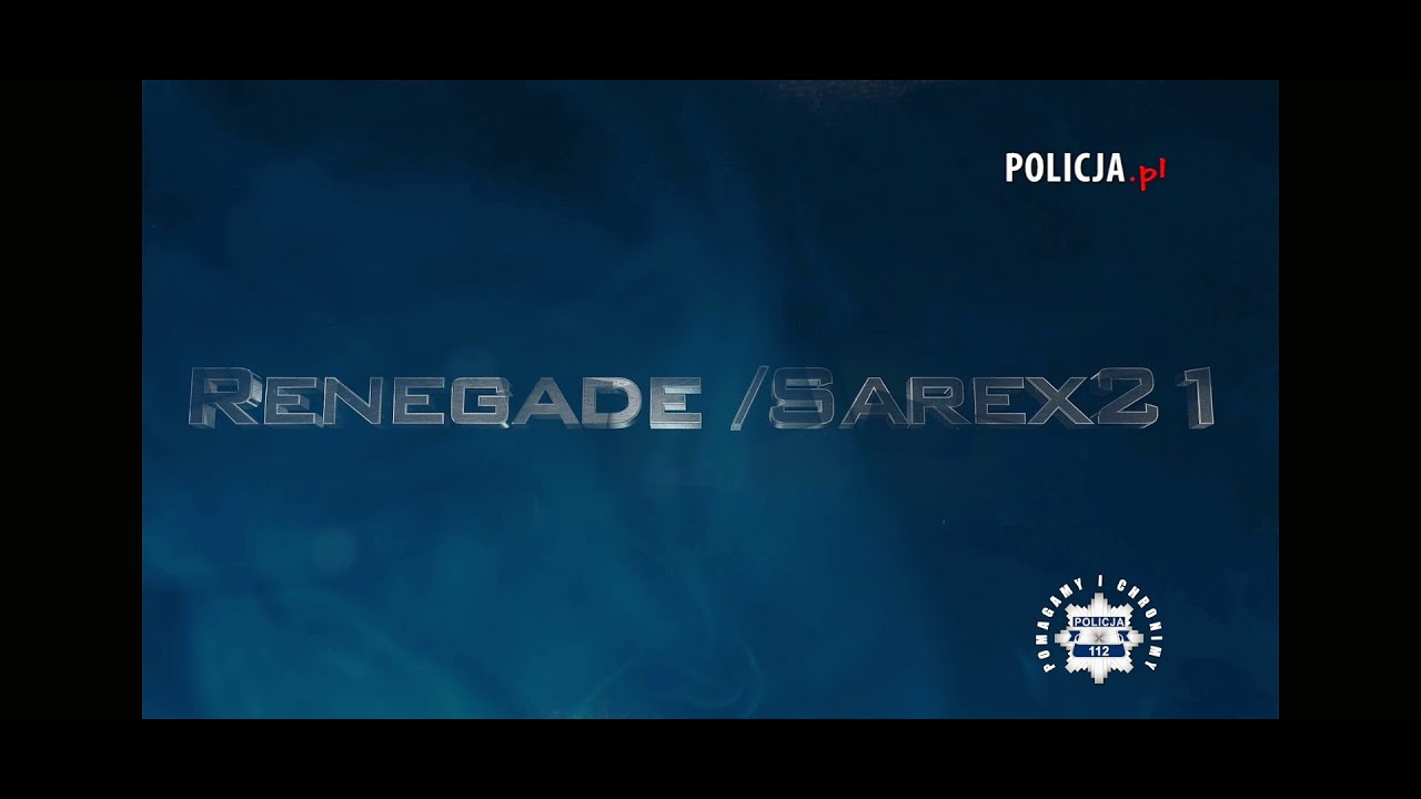 Renegade/Sarex-21 @PolskaPolicja