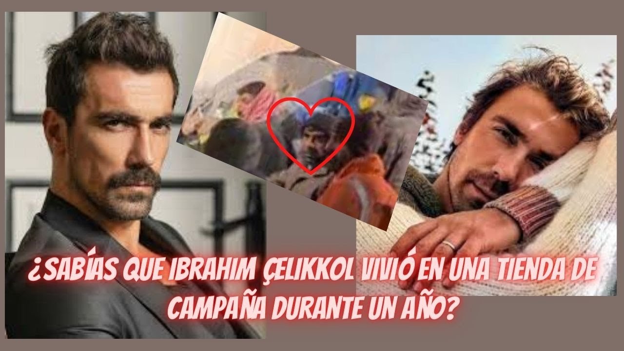 &iquest;Sab&iacute;as que Ibrahim &Ccedil;elikkol vivi&oacute; en una tienda de campa&ntilde;a durante un a&ntilde;o?