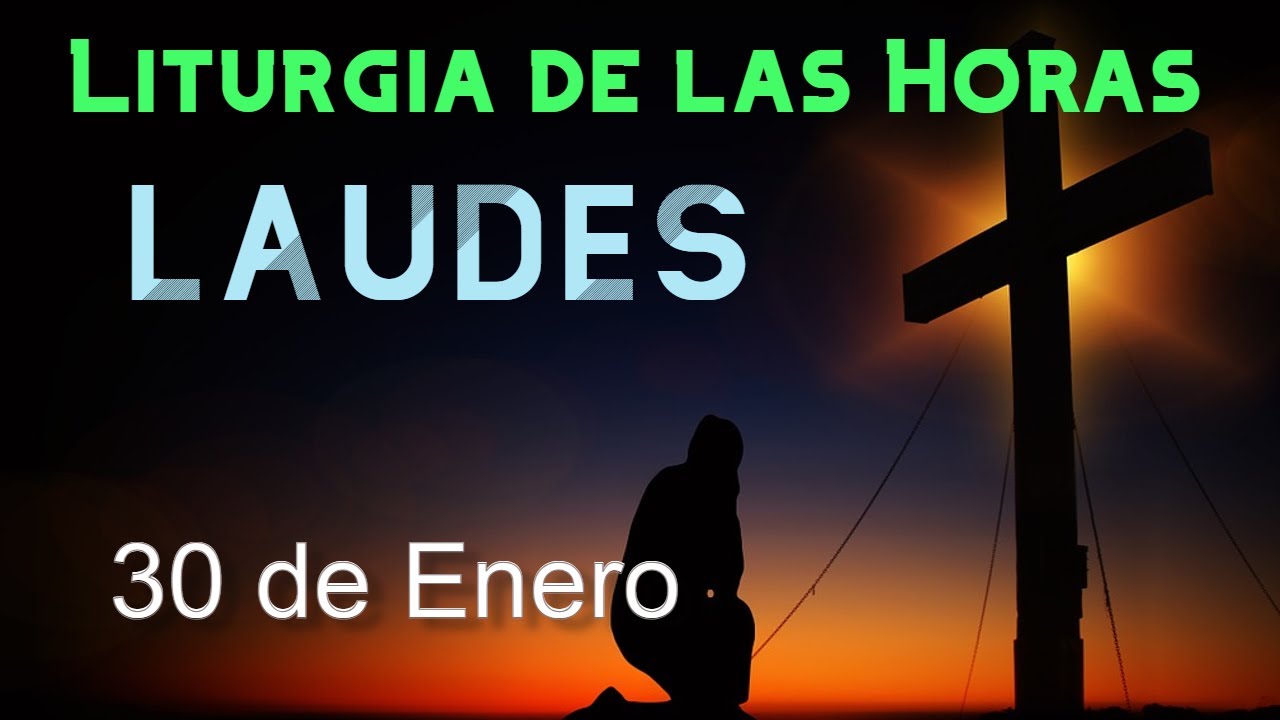 LAUDES de HOY VIERNES 30 de ENERO de 2026 - Liturgia de las Horas | ORACI&Oacute;N de la MA&Ntilde;ANA