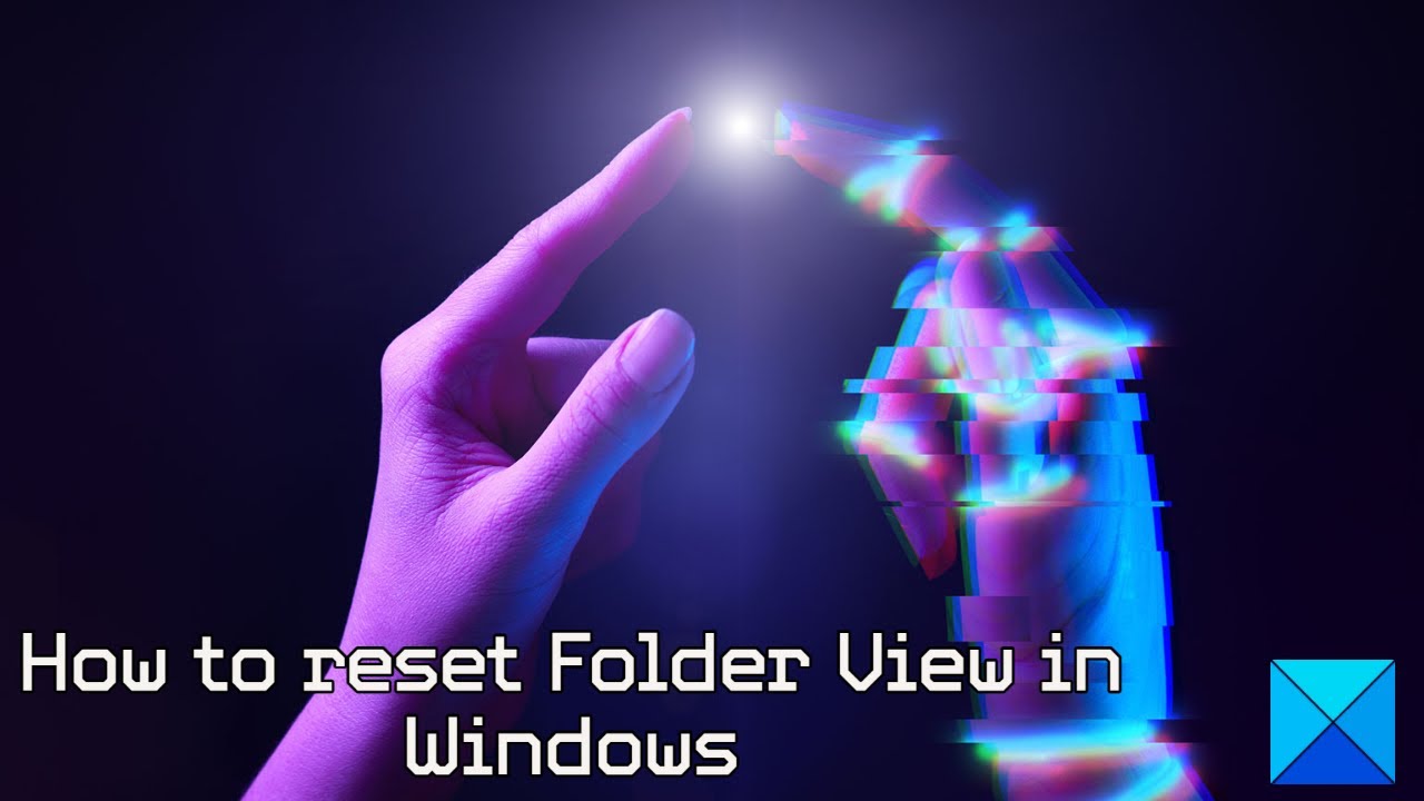 How to reset Folder View in Windows 11