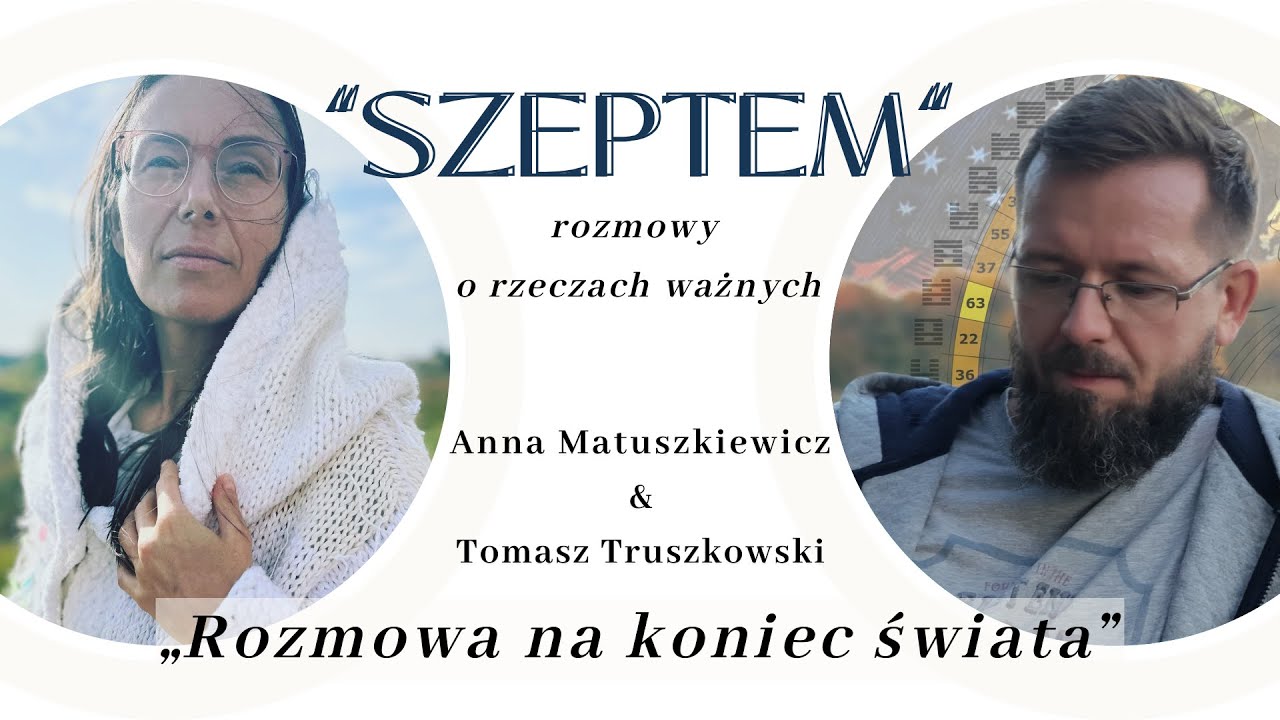 Rozmowa na koniec świata - 2027 według Human Design. Rozmowa z Tomaszem Truszkowskim I #humandesign