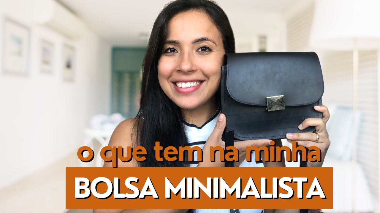 O que tem na minha BOLSA MINIMALISTA.