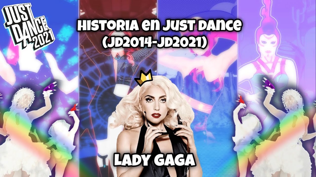 🎇Historia en JUST DANCE| Lady Gaga (JD2014-JD2021) 💖|History in Just dance