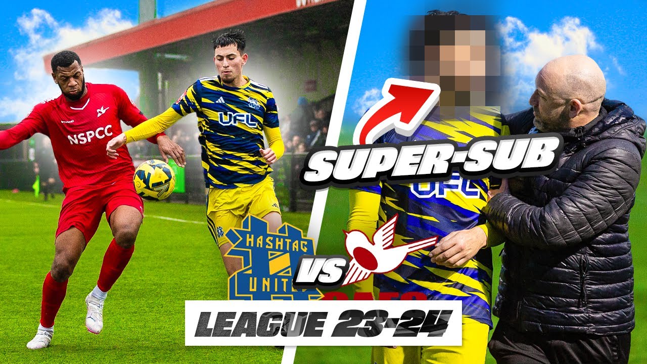 SUPER-SUB!! - Hashtag United vs Carshalton Athletic - 23/24 EP30