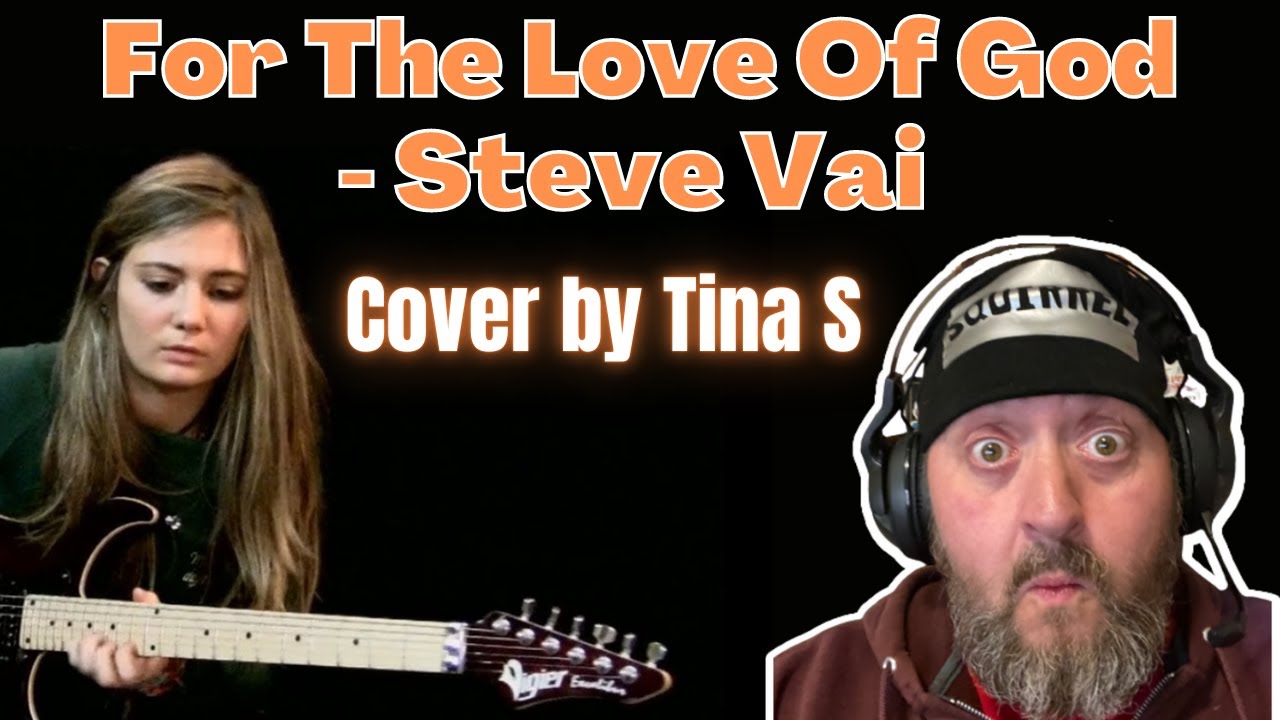 Squirrel Reacts to For The Love Of God - Steve Vai - Cover by Tina S