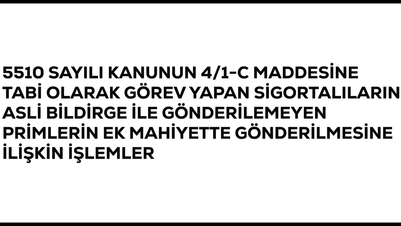 5510 Sayılı Kanuna Göre 4/1-C Sigortalıları Yönünden Kesenek Bilgi Sisteminde Yapılan İş ve İşlemler