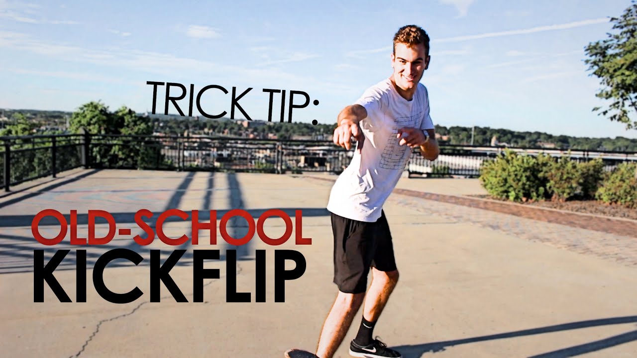 TRICK TIP: Old-School Kickflip