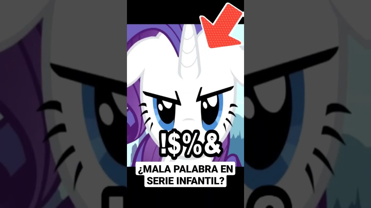 &iquest;MALA PALABRA EN MY LITTLE PONY? ESCUCHA!! #shorts