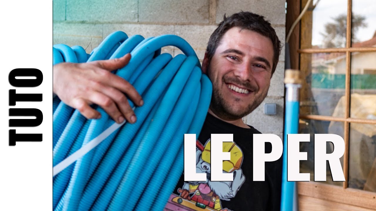 Le TUBE PER - Tuto plomberie LJVS