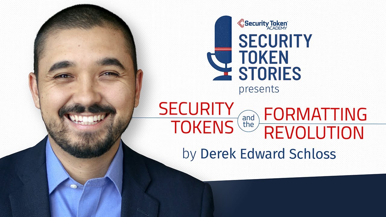 Derek Edward Schloss - Security Token Academy (Episode #20 - 