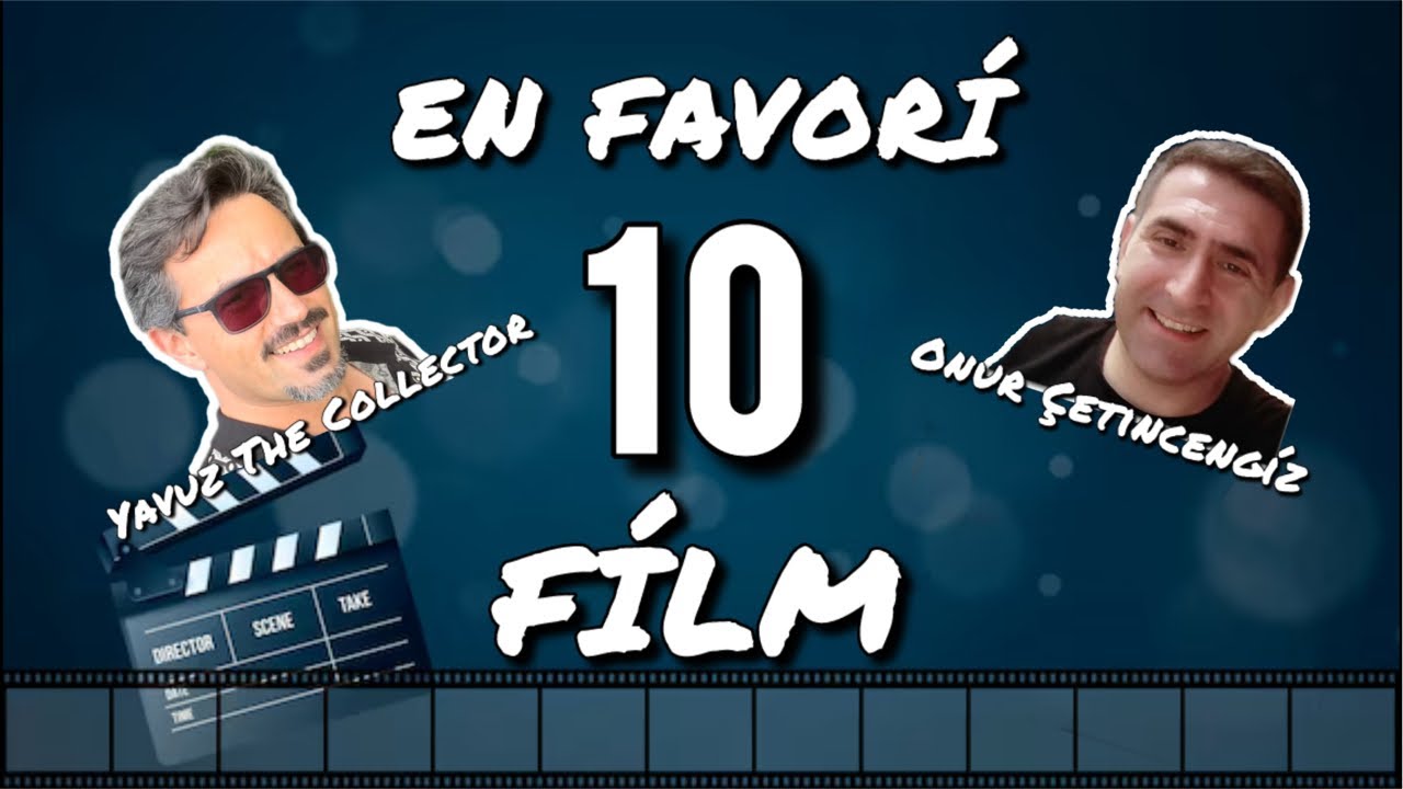 Onur Çetincengiz ile En Favori 10 Film