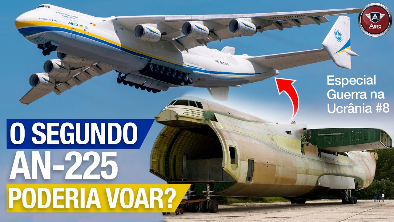 Um outro ANTONOV AN-225 estava inacabado e pode TER SIDO DESTRUÍDO