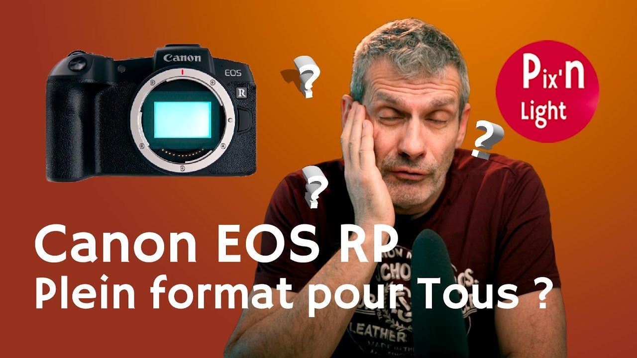 Canon EOS RP - Le plein format enfin abordable