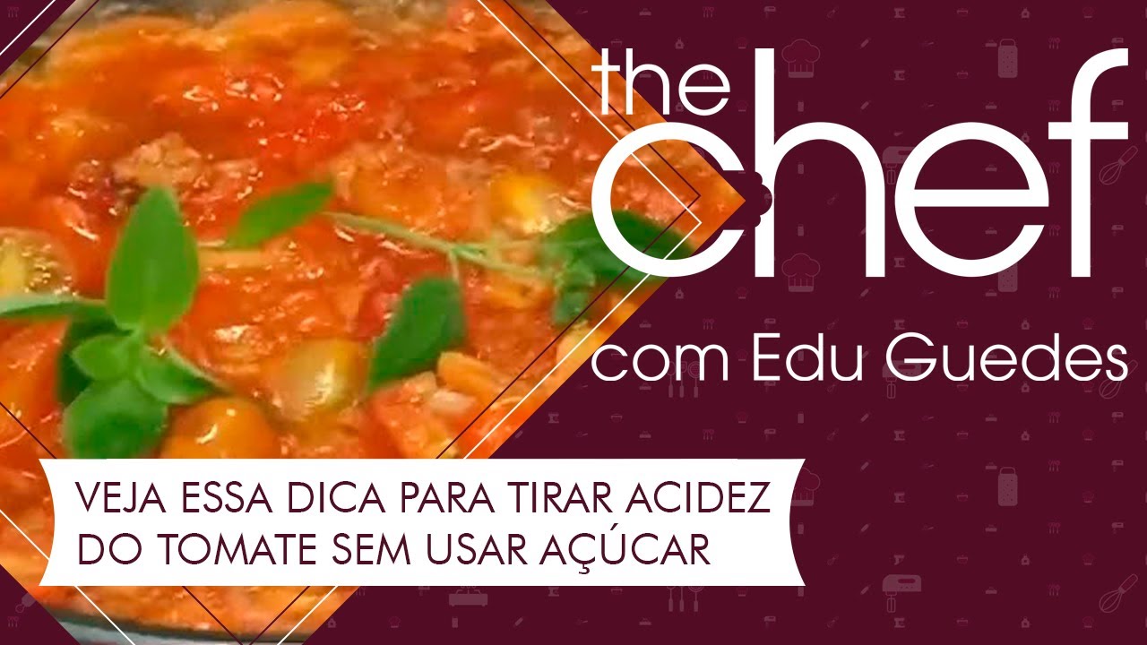 Edu Guedes dá dica para tirar a acidez do molho de tomate | THE CHEF
