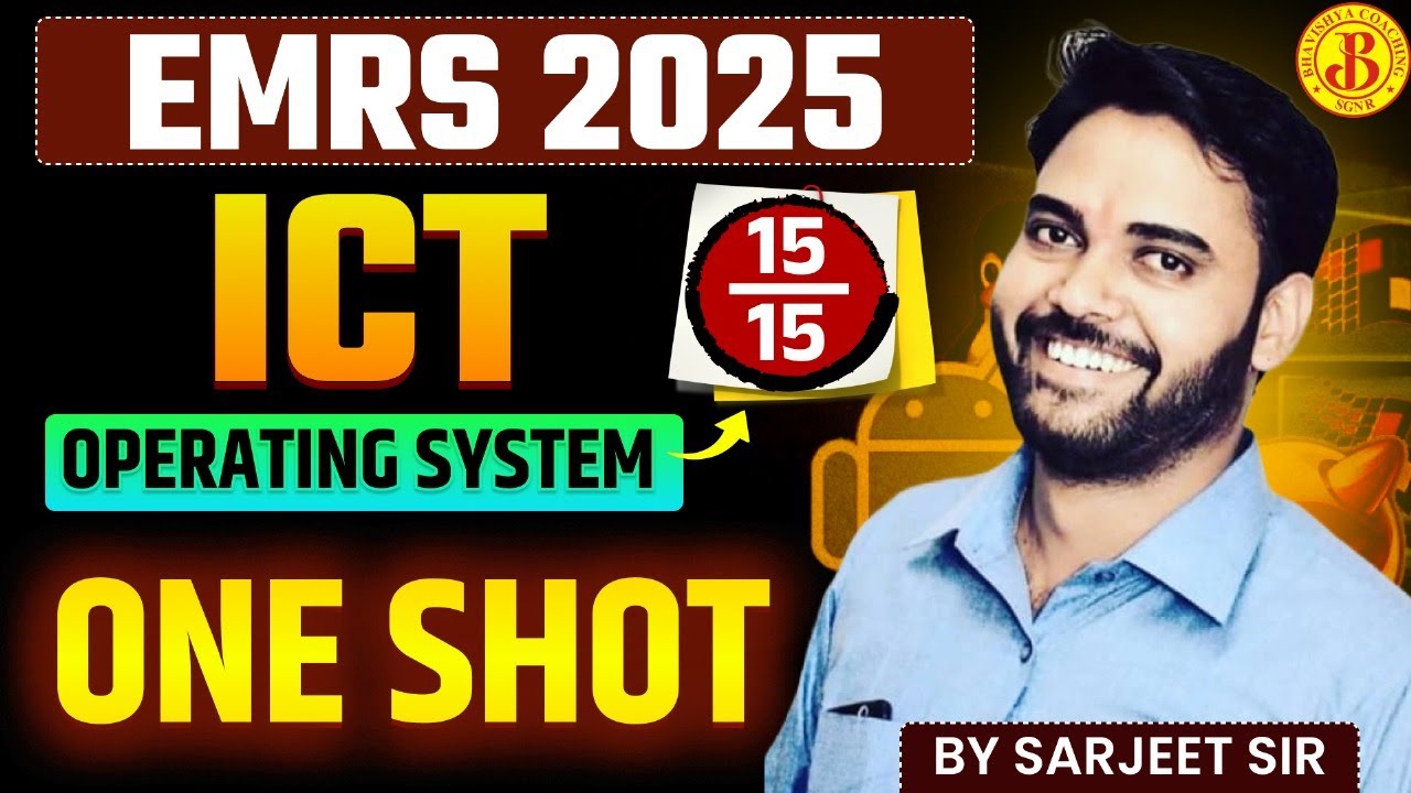 EMRS 2025 | ICT Operating System One Shot | 15/15 Score Special Class | By Sarjeet Sir