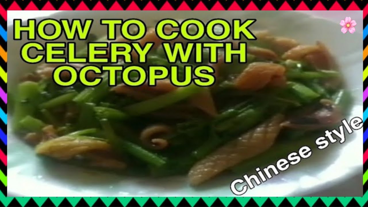 HOW TO COOK CELERY IN CHINESE STYLE / EASY STIR FRY CELERY WITH OCTOPUS / CHINESE CELERY