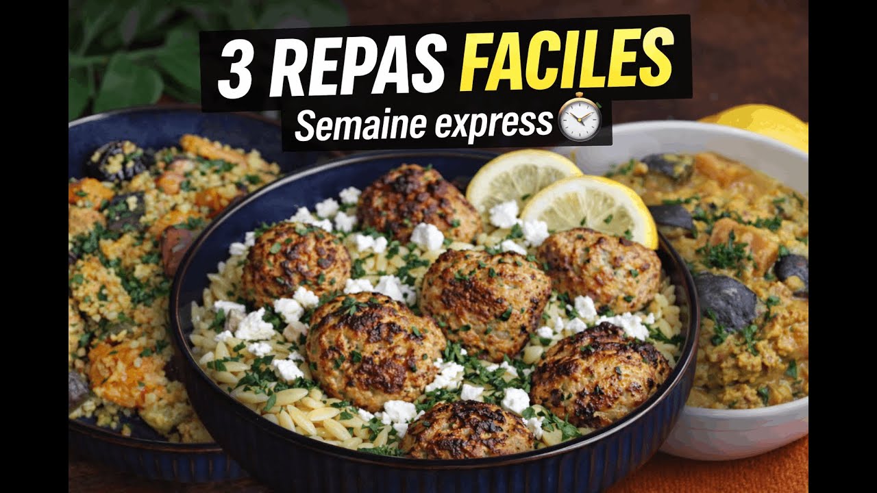 👉 3 repas faciles pour la semaine | Rapides, gourmands & faits maison