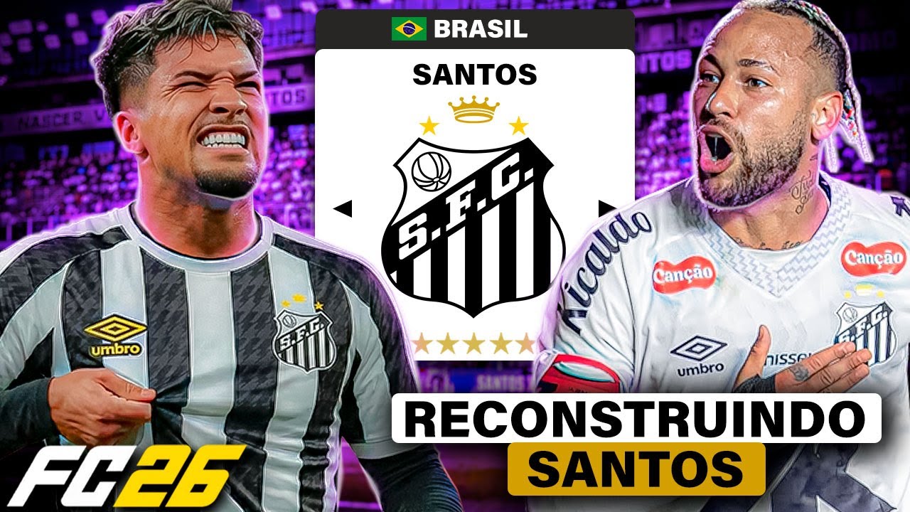 RECONSTRUINDO o SANTOS 🇧🇷 | EA FC 26