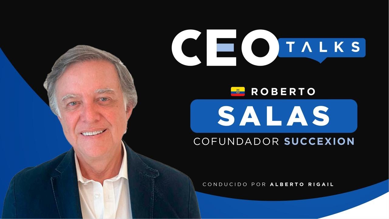Roberto Salas, Co-Fundador Succexion: La importancia de la creaci&oacute;n de gobiernos corporativos
