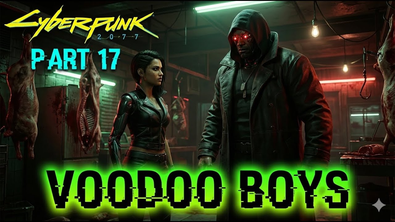 The Voodoo Boys & The Blackwall - Cyberpunk 2077 Part 17