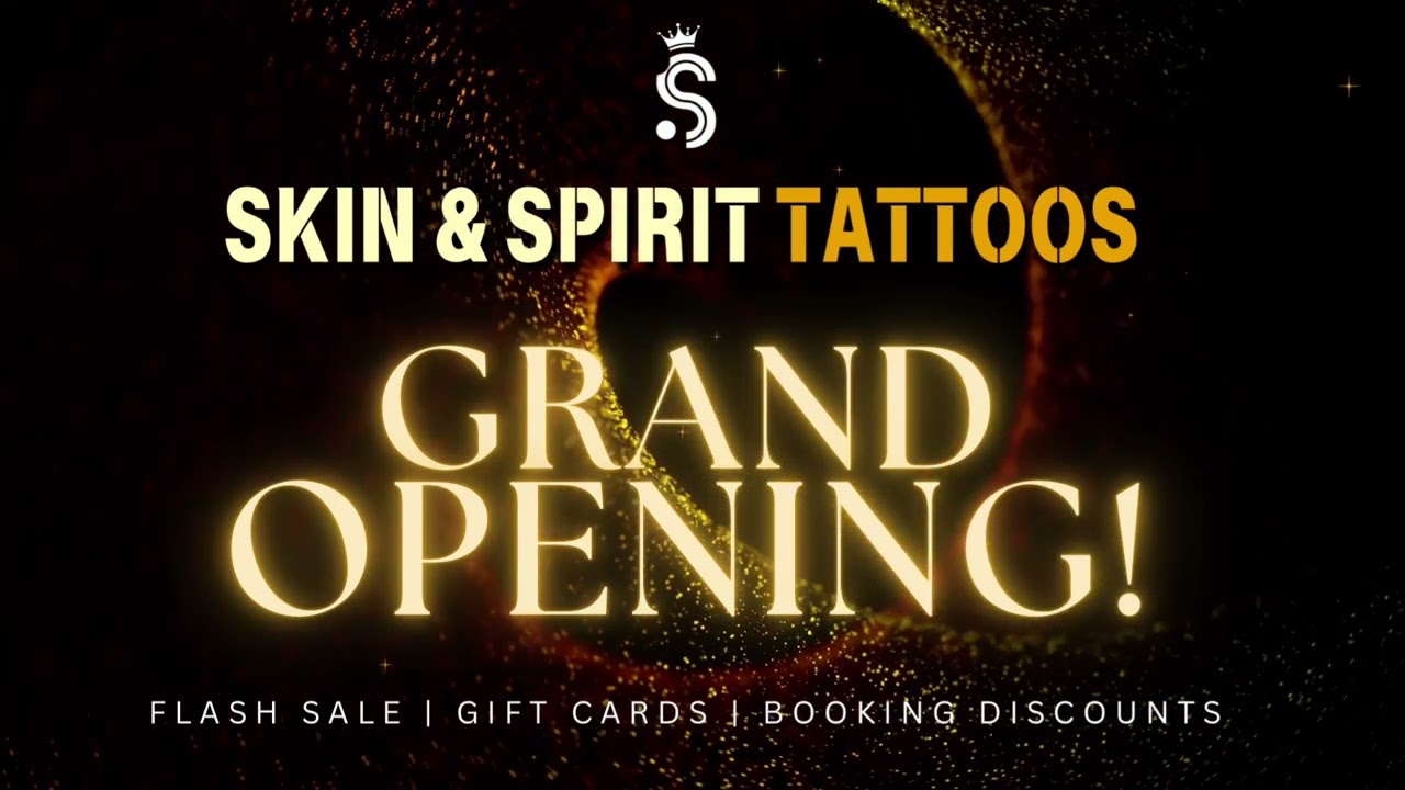 Skin & Spirit Tattoos | Grand Opening