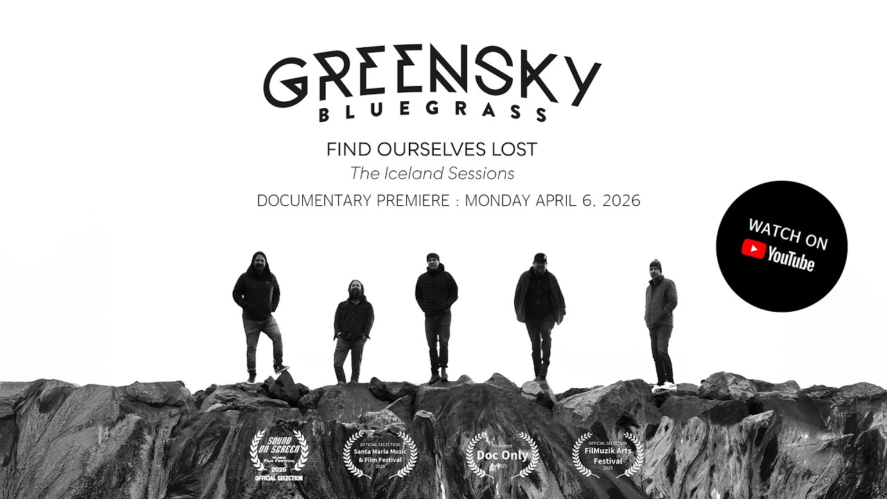 Greensky Bluegrass - Find Ourselves Lost: The Iceland Sessions - A Documentary by Rene Huemer