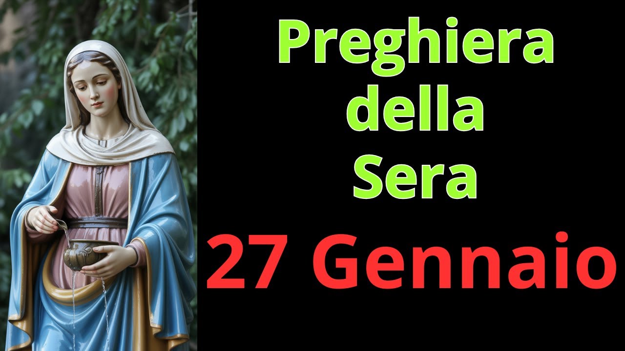 PREGHIERA della SERA - PREGHIERA a MARIA - 27 Gennaio