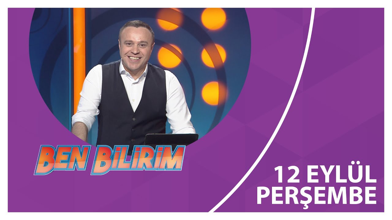Ben Bilirim - 12 09 2024