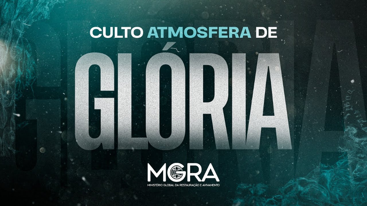 CULTO ATMOSFERA DE GLÓRIA - MGRA Alphaville