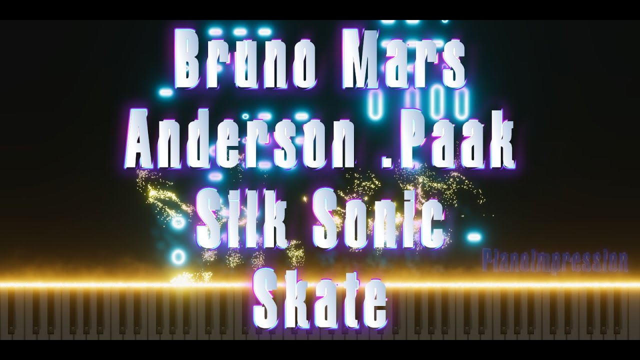 Bruno Mars – Skate | Piano Cover (Anderson .Paak, Silk Sonic) | Sheet Music | MIDI
