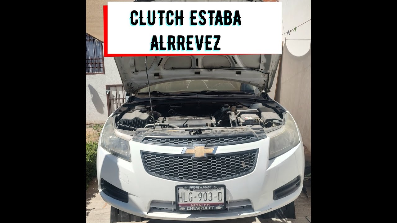 CAMBIE EL CLUTCH DE CRUZE 2010 SIN SABER NADA DE MECANICA¡¡¡