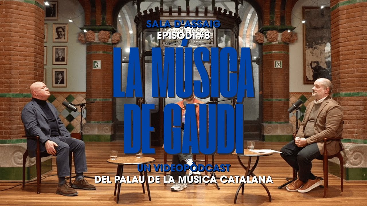 T1x8 Sala d’Assaig: La música de Gaudí